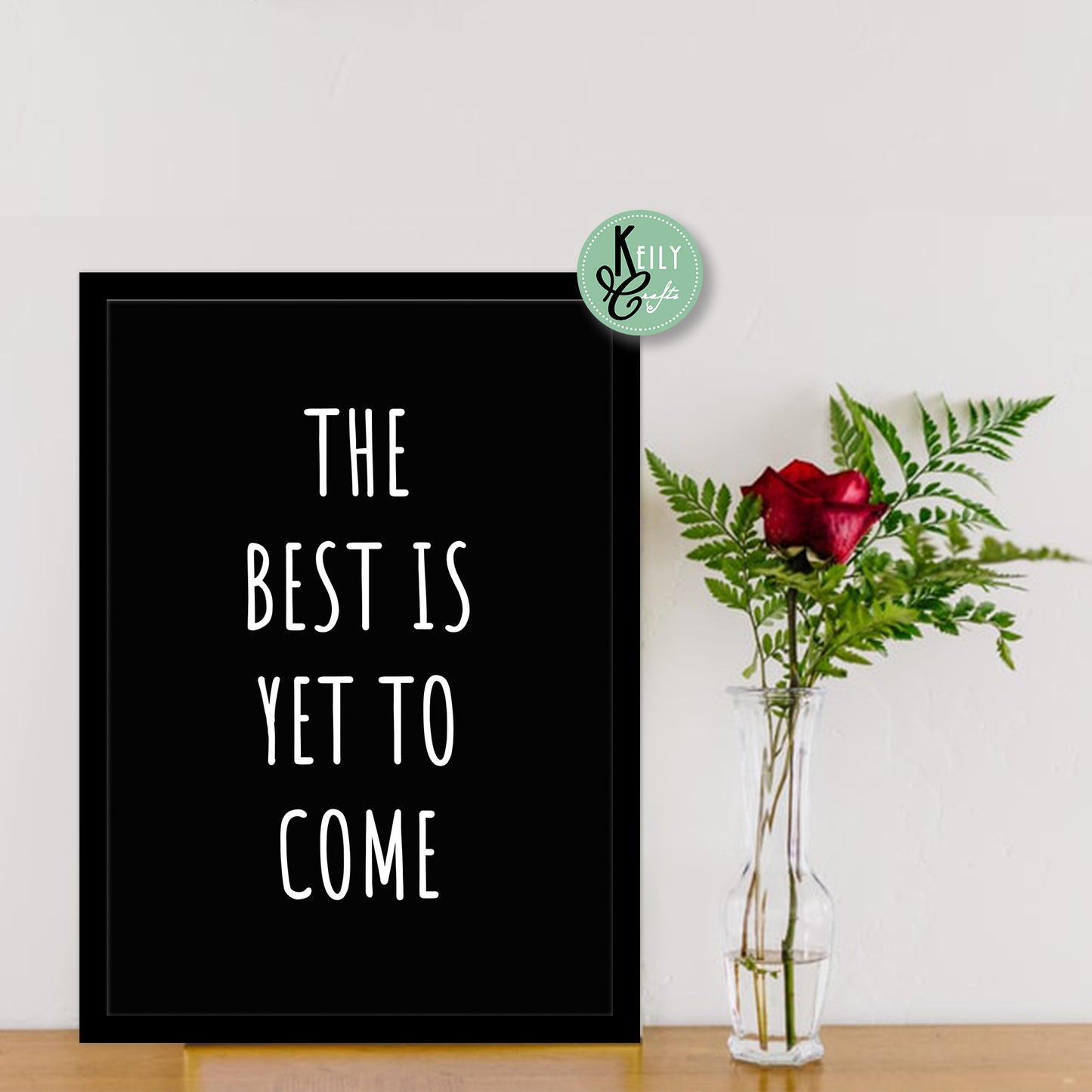 The Best Is Yet To Come - Set of 6 Framed Prints Wall Art Home Decor